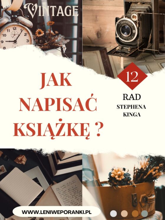 Jak napisać książkę? 12 rad Stephena Kinga.